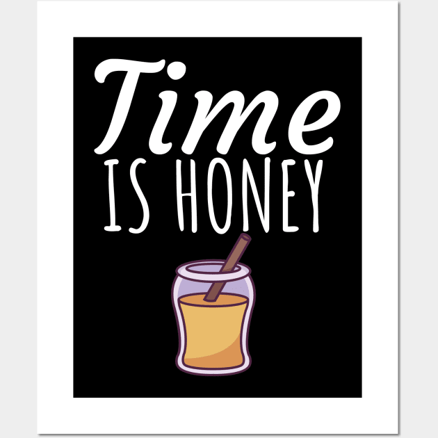 Time is honey Wall Art by maxcode